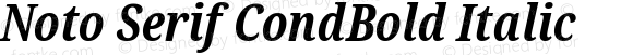 Noto Serif CondBold Italic