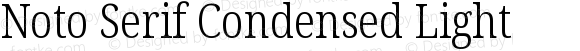 Noto Serif Condensed Light