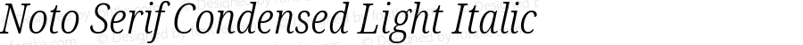 Noto Serif Condensed Light Italic