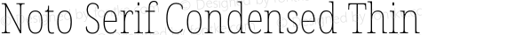 Noto Serif Condensed Thin