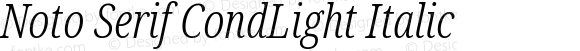 Noto Serif CondLight Italic