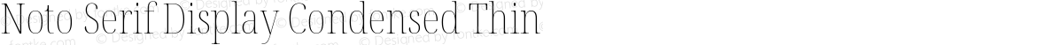 Noto Serif Display Condensed Thin