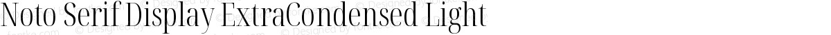 Noto Serif Display ExtraCondensed Light