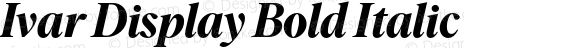 Ivar Display Bold Italic