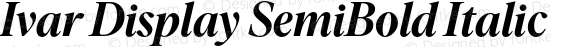 Ivar Display SemiBold Italic
