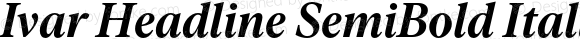 Ivar Headline SemiBold Italic