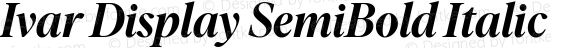 Ivar Display SemiBold Italic