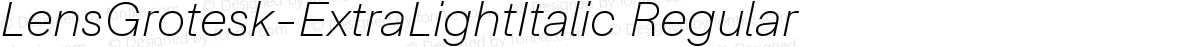 LensGrotesk-ExtraLightItalic Regular