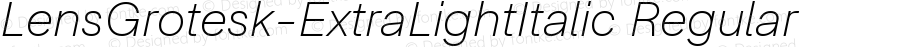 LensGrotesk-ExtraLightItalic Regular