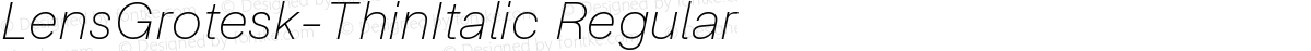 LensGrotesk-ThinItalic Regular