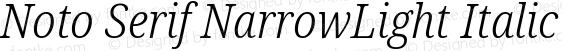 Noto Serif NarrowLight Italic