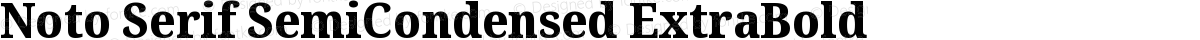 Noto Serif SemiCondensed ExtraBold