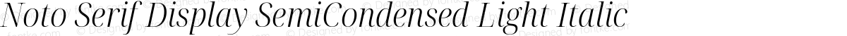 Noto Serif Display SemiCondensed Light Italic