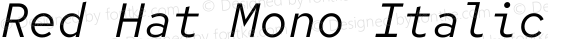 Red Hat Mono Italic