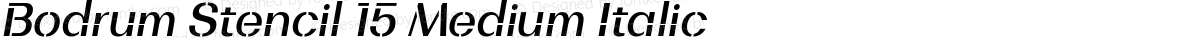Bodrum Stencil 15 Medium Italic