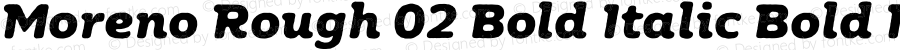 Moreno Rough 02 Bold Italic Bold Italic