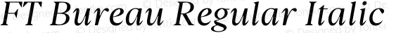 FT Bureau Regular Italic