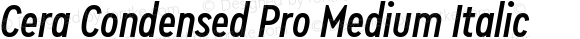 Cera Condensed Pro Medium Italic