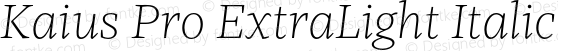 Kaius Pro ExtraLight Italic