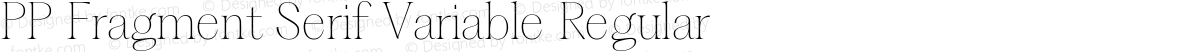 PP Fragment Serif Variable Regular