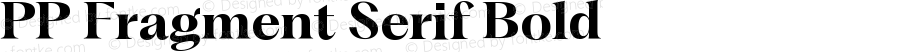 PP Fragment Serif Bold