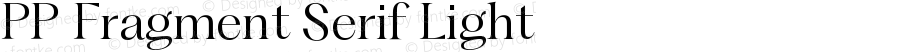 PP Fragment Serif Light