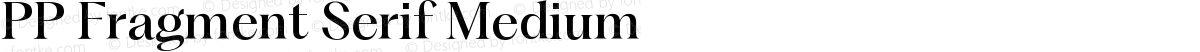 PP Fragment Serif Medium