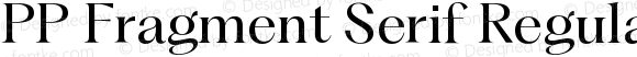 PP Fragment Serif Regular