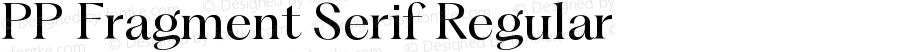 PP Fragment Serif Regular