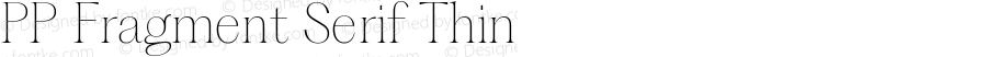 PP Fragment Serif Thin