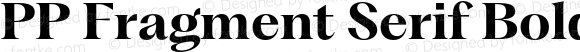 PP Fragment Serif Bold