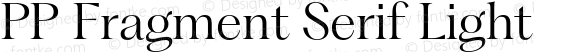 PP Fragment Serif Light