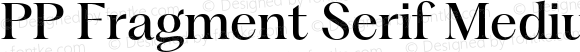 PP Fragment Serif Medium