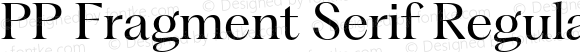 PP Fragment Serif Regular