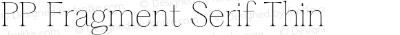 PP Fragment Serif Thin