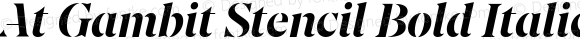 At Gambit Stencil Bold Italic