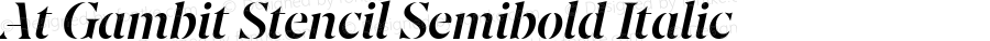At Gambit Stencil Semibold Italic