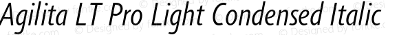 Agilita LT Pro Light Condensed Italic