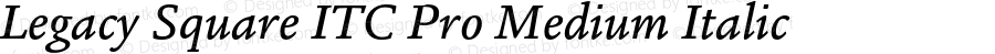 Legacy Square ITC Pro Medium Italic