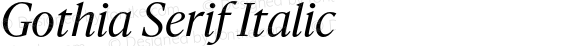 Gothia Serif Italic