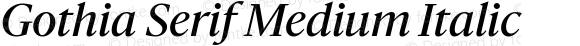 Gothia Serif Medium Italic