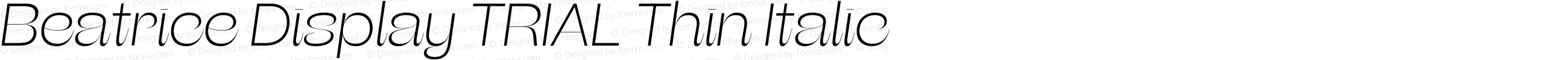 Beatrice Display TRIAL Thin Italic