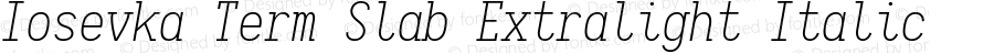 Iosevka Term Slab Extralight Italic