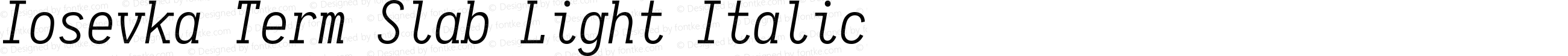 Iosevka Term Slab Light Italic