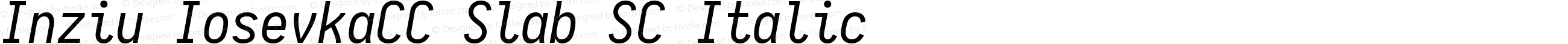 Inziu IosevkaCC Slab SC Italic