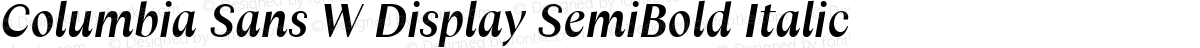 Columbia Sans W Display SemiBold Italic