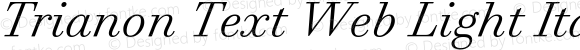 Trianon Text Web Light Italic