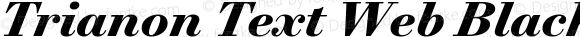 Trianon Text Web Black Italic