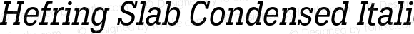 Hefring Slab Condensed Italic