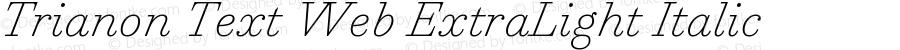 Trianon Text ExtraLight Italic